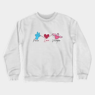 peace, love, valentine Crewneck Sweatshirt